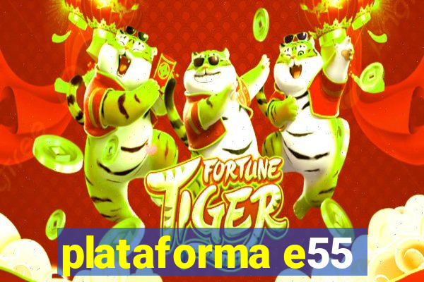 plataforma e55